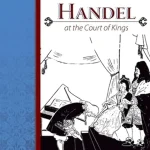 Handel at the Court of Kings