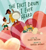 The First Drum I Ever Heard The First Drum I Ever Heard