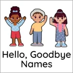 hello goodbye names box